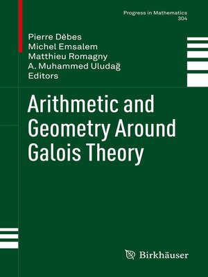 cover image of Arithmetic and Geometry Around Galois Theory